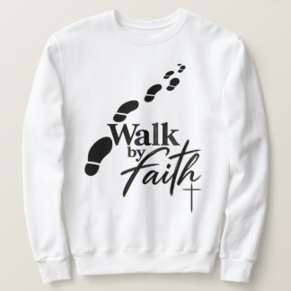 Glaube, nicht Sicht Sweatshirt