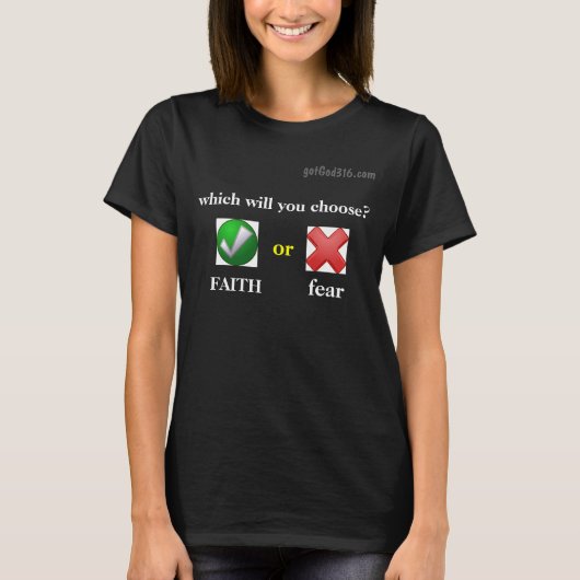 Glaube oder Angst gotGod316.com " T-Shirt (Vorderseite)