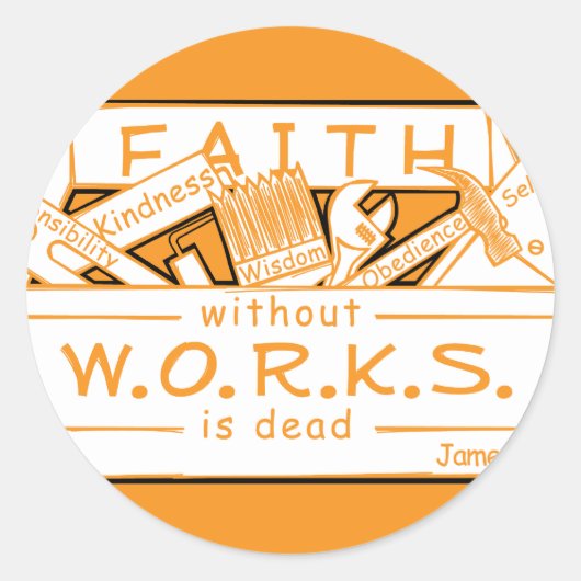 GLAUBE OHNE ARBEIT IST TOT RUNDER AUFKLEBER (Vorderseite)