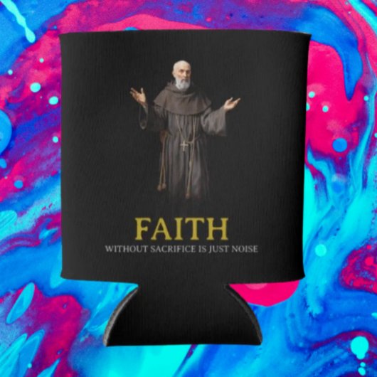 Glaube ohne Opfer ist nur das Geräusch kann kälter Dosenkühler