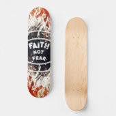 GLAUBE STATT ANGST SKATEBOARD (Vorderseite)