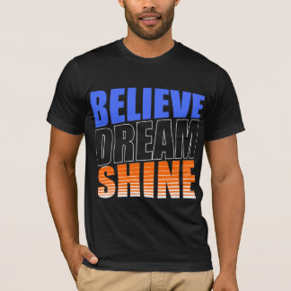 Glaube Träume Shine Inspiration T - Shirt