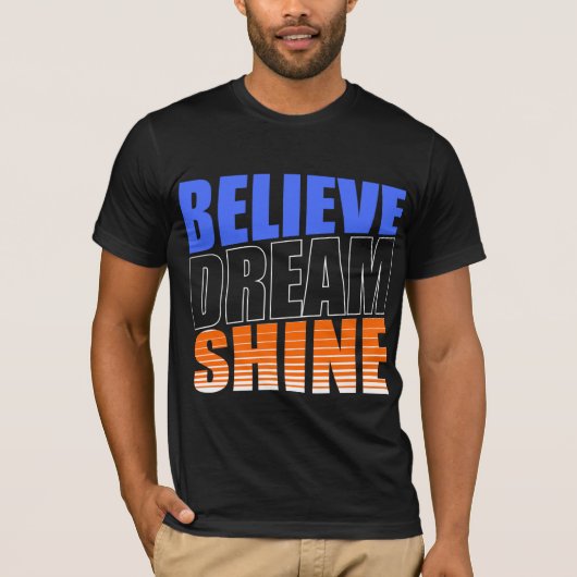 Glaube Träume Shine Inspiration T - Shirt (Vorderseite)