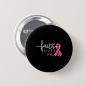 Glaube über Angst Brustkrebs Bewusstsein Pink Ribb Button (Vorne & Hinten)