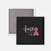 Glaube über Angst Brustkrebs Bewusstsein Pink Ribb Magnet (Vorderseite/Rückseite)