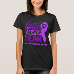 Glaube über Angst Chiari Malformation Bewusstsein T-Shirt