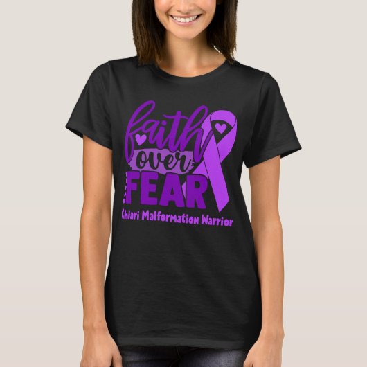 Glaube über Angst Chiari Malformation Bewusstsein T-Shirt (Vorderseite)