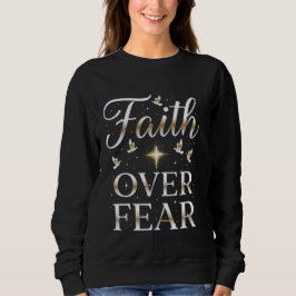 Glaube über Angst Christlich Inspiration Sweatshirt