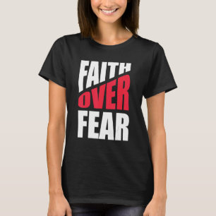 Glaube über Angst Christlich inspirierend religiös T-Shirt