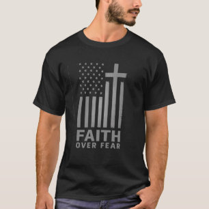 Glaube über Angst Christliche amerikanische Fahne  T-Shirt