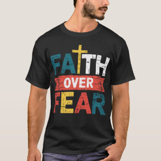 Glaube über Angst Christliche religiöse Inspiratio T-Shirt