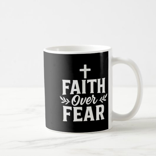 Glaube Über Angst Christlicher Motivierender Bibel Kaffeetasse (Rechts)
