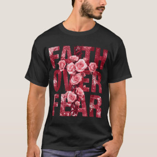 Glaube Über Angst Christliches Kreuz Rosen T-Shirt