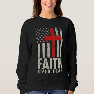 Glaube über Angst Coole amerikanische Flagge Chris Sweatshirt