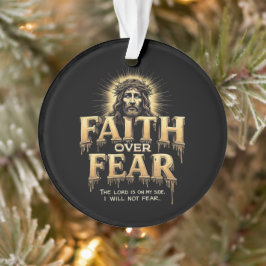 Glaube über Angst, der Herr ist auf meiner Seite Ornament