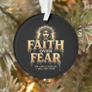Glaube über Angst, der Herr ist auf meiner Seite Ornament
