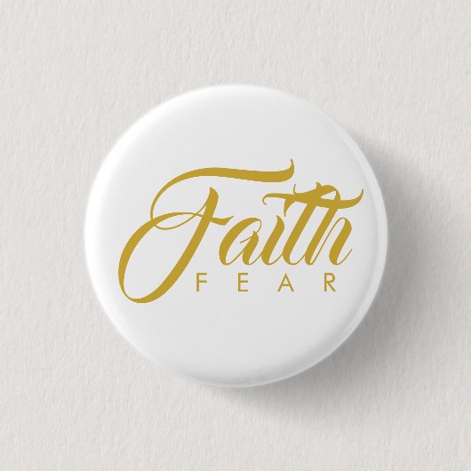 Glaube über Angst Gold und Weiß Button (Vorderseite)