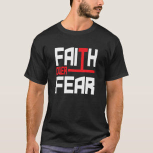 Glaube über Angst Liebe Jesus Christliche Bibel Ve T-Shirt
