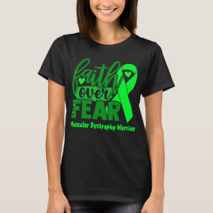 Glaube über Angst Muskuläre Dystrophie Bewusstsein T-Shirt