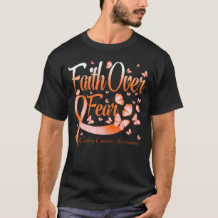Glaube über Angst Nierenkrebs Bewusstseinsstörung T-Shirt