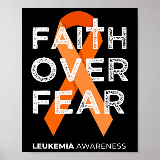 Glaube über Angst Orange Ribbon Kampf Leukämie Awa Poster (Vorne)