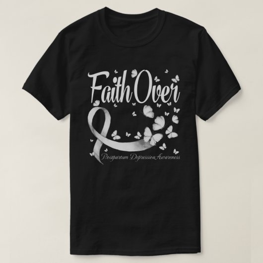 Glaube über Angst Postpartum Depression Bewusstsei T-Shirt (Design vorne)