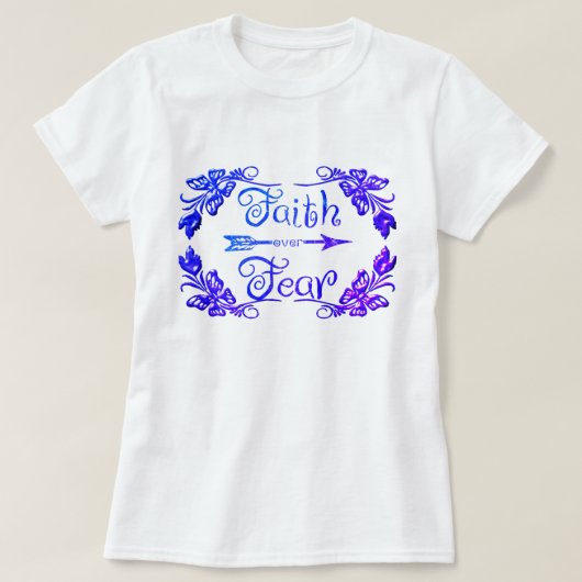 Glaube über Angst T-Shirt (Design vorne)