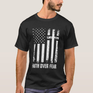 Glaube über Ängste Christliche amerikanische Flagg T-Shirt