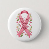 Glaube Überwindet Angst Pinkes Brustkrebs-Bewussts Button (Vorderseite)