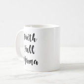Glaube-Volle Mutter 11 Unze. Tasse (Vorderseite Links)