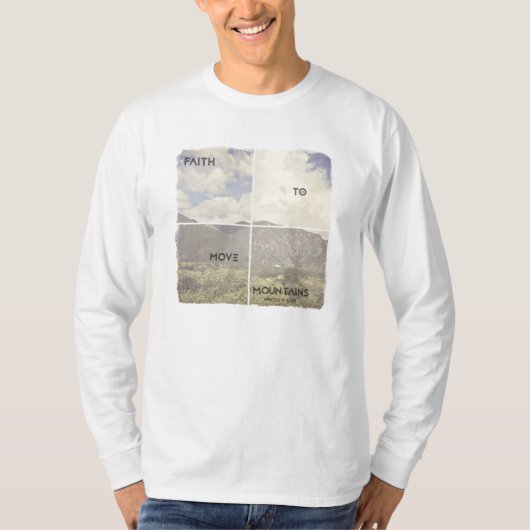 Glaube, zum der Berge zu bewegen T-Shirt (Vorderseite)