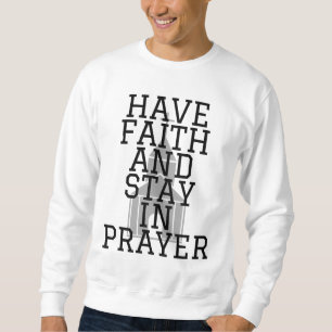 Glauben an das Gebet mutige Männer Sweatshirt
