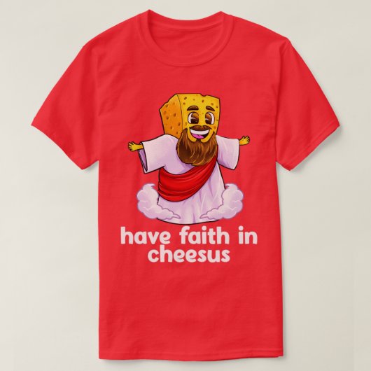 Glauben an den Cheesus Jesus Christus Christlichen T-Shirt (Design vorne)