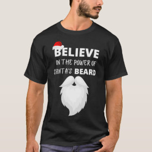 glauben an den Power von Santasbart T-Shirt