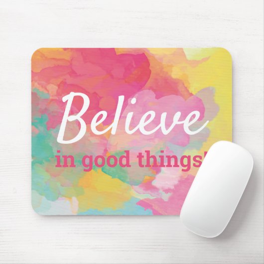 Glauben an gute Dinge Zitat Abstrakte Wasserfarbe Mousepad (Mit Mouse)