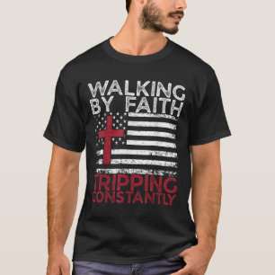 Glauben ist alles, ständig stolpernd Christlich Bi T-Shirt