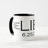 glauben Sie 6.25.09 Tasse (Vorderseite Links)