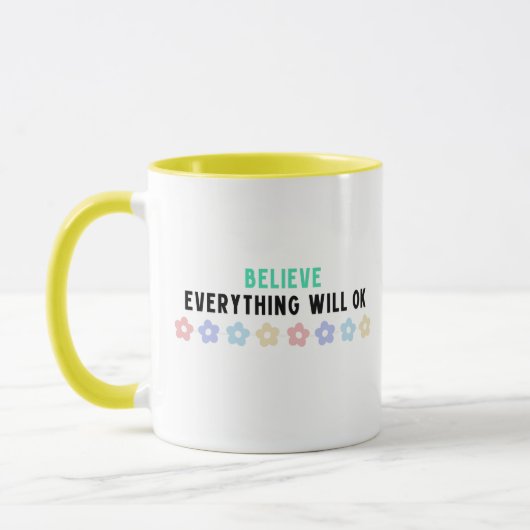 Glauben Sie, alles wird in Ordnung sein Tasse (Links)
