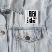 Glauben Sie an BIGFOOT - Schwarzes Button (Beispiel)