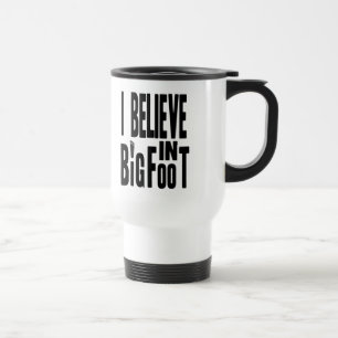 Glauben Sie an BIGFOOT - Schwarzes Reisebecher
