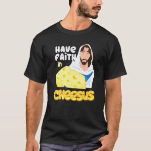 Glauben Sie an Cheesus Jesus Katholische Käse-Wort T-Shirt