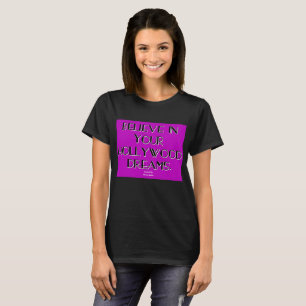 Glauben Sie an das T-Shirt Ihrer