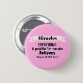 Glauben Sie an das Wunder Bibel Verse Pink Christl Button (Vorne & Hinten)