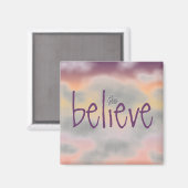 Glauben Sie an den Mehrfarbigen Wolkenmagnet Magnet (Vorderseite/Rückseite)