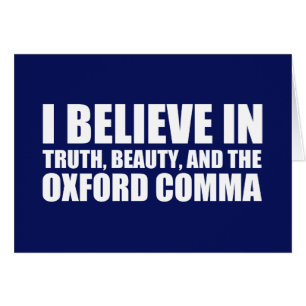 Glauben Sie an den Oxford Comma Spaß