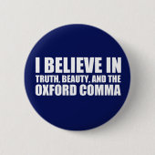 Glauben Sie an den Oxford Comma Spaß Button (Vorderseite)