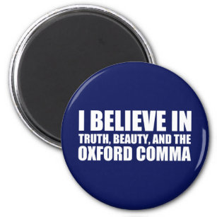 Glauben Sie an den Oxford Comma Spaß Magnet