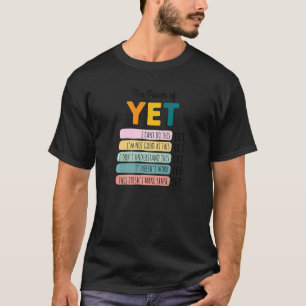 Glauben Sie an den Power eines dennoch Motivierend T-Shirt