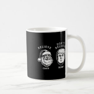 Glauben Sie an den Weihnachtsmann – nicht an Trump Kaffeetasse