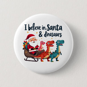 Glauben Sie an den Weihnachtsmann und Dinosaurier  Button